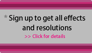 Signup for all effects and resolutions